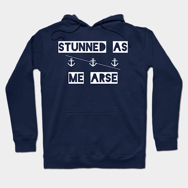 Stunned As Me Arse || Newfoundland and Labrador || Gifts || Souvenirs || Clothing Hoodie by SaltWaterOre